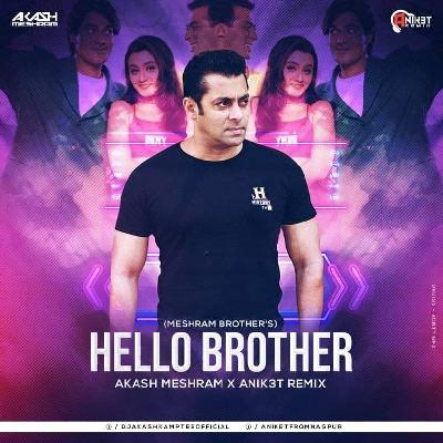 Hello Brother - Akash Meshram   Anik3t Remix (Meshram Brothers)